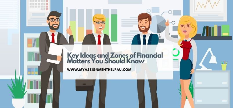 Key ideas and zones of financial matters you should know