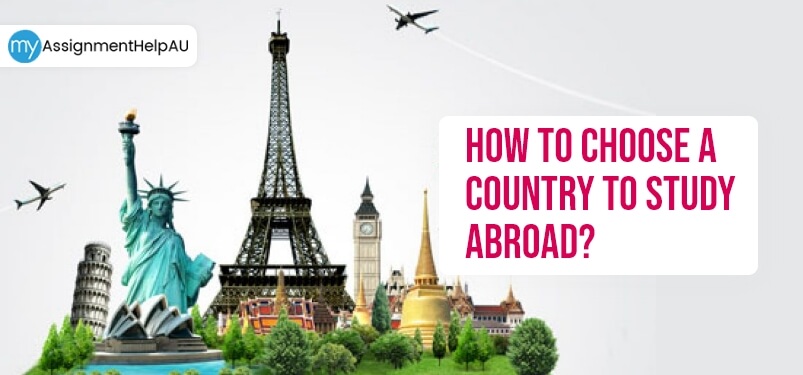 How To Choose A Country To Study Abroad?