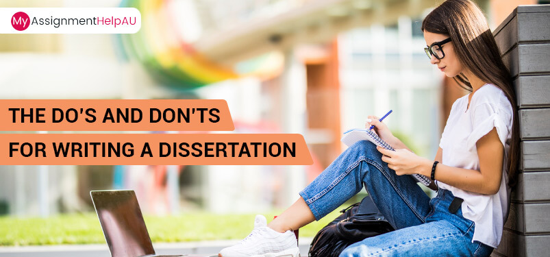 The Do’s And Don’ts For Writing A Dissertation