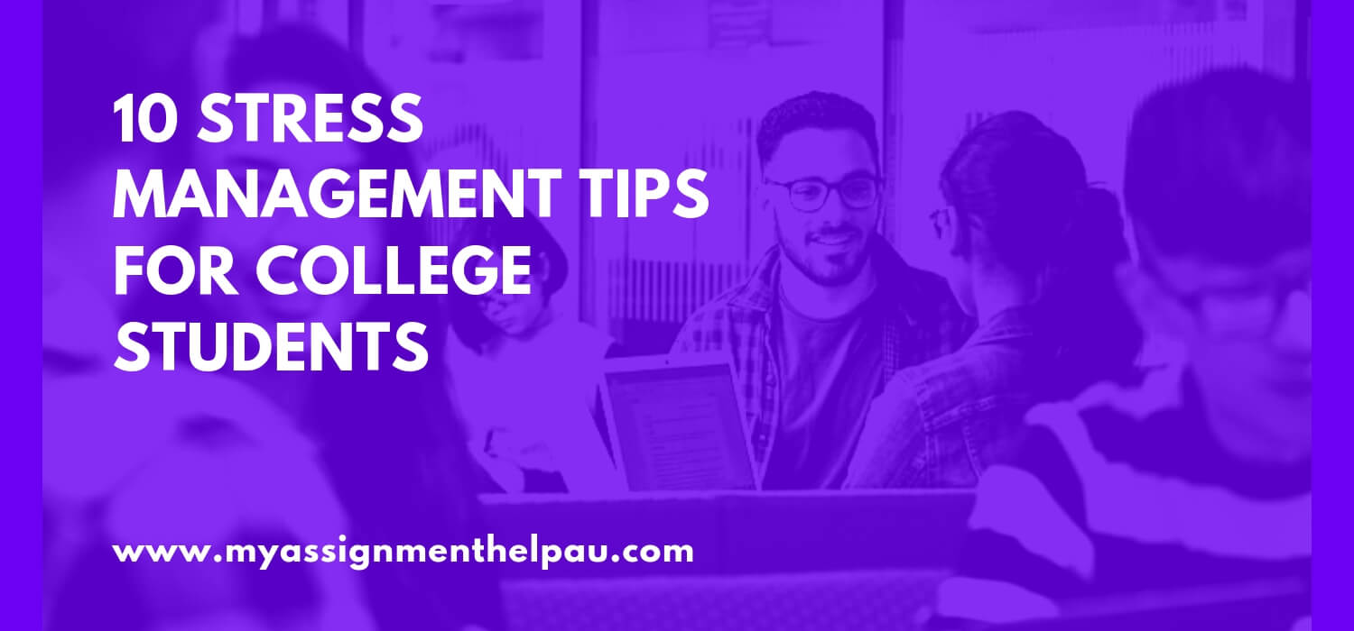 10 Stress Management Tips for College Students