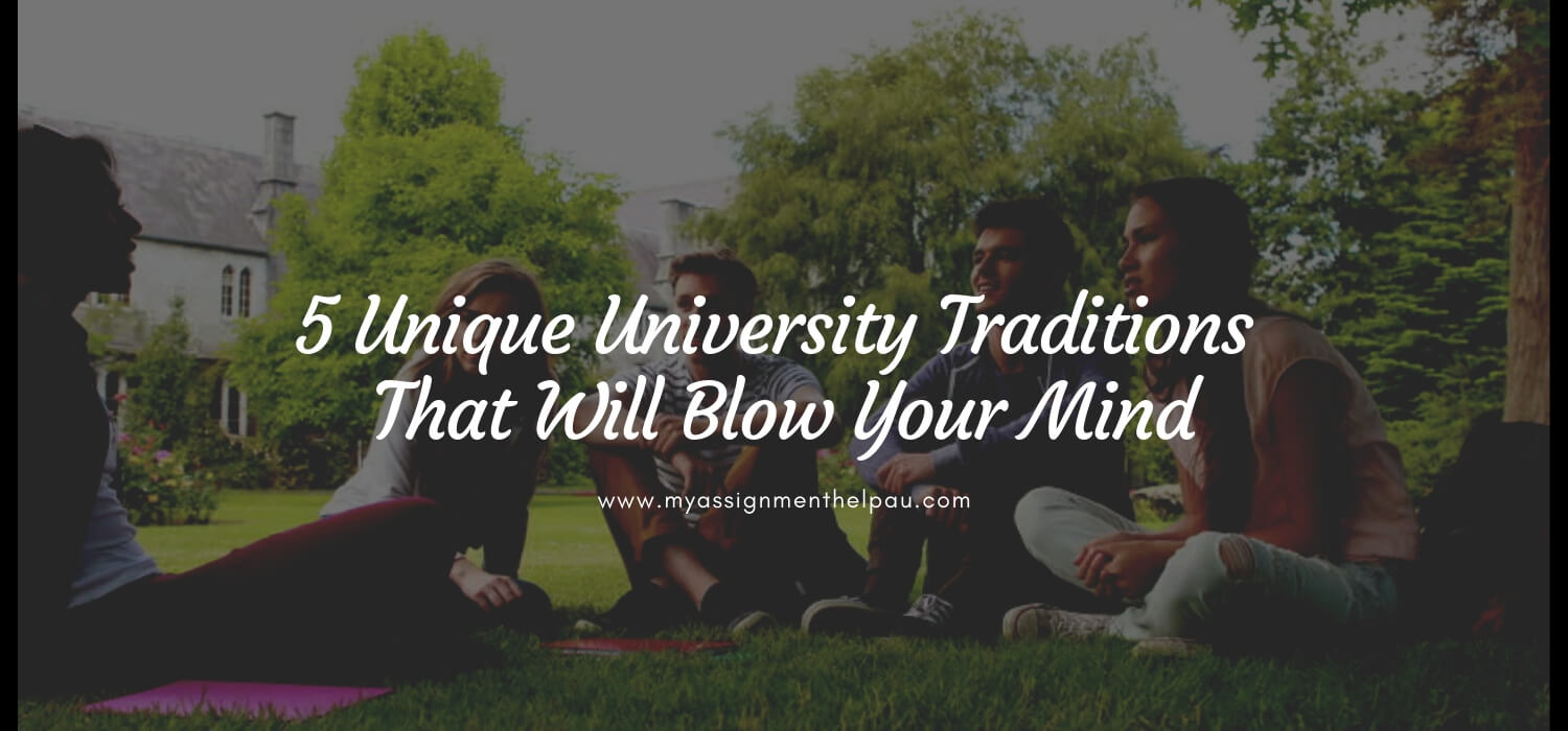 Unique University Traditions That Will Blow Your Mind