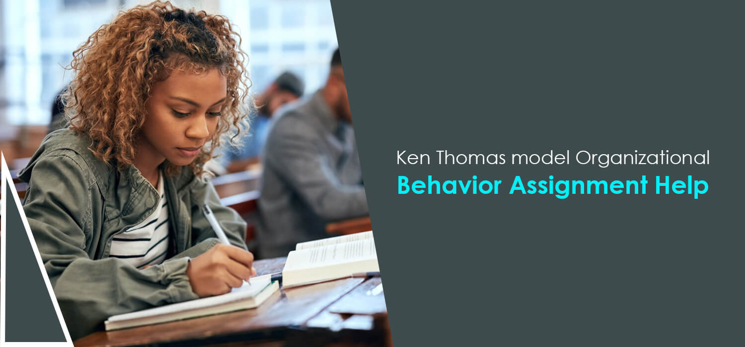 Ken Thomas model Organizational Behavior Assignment Help