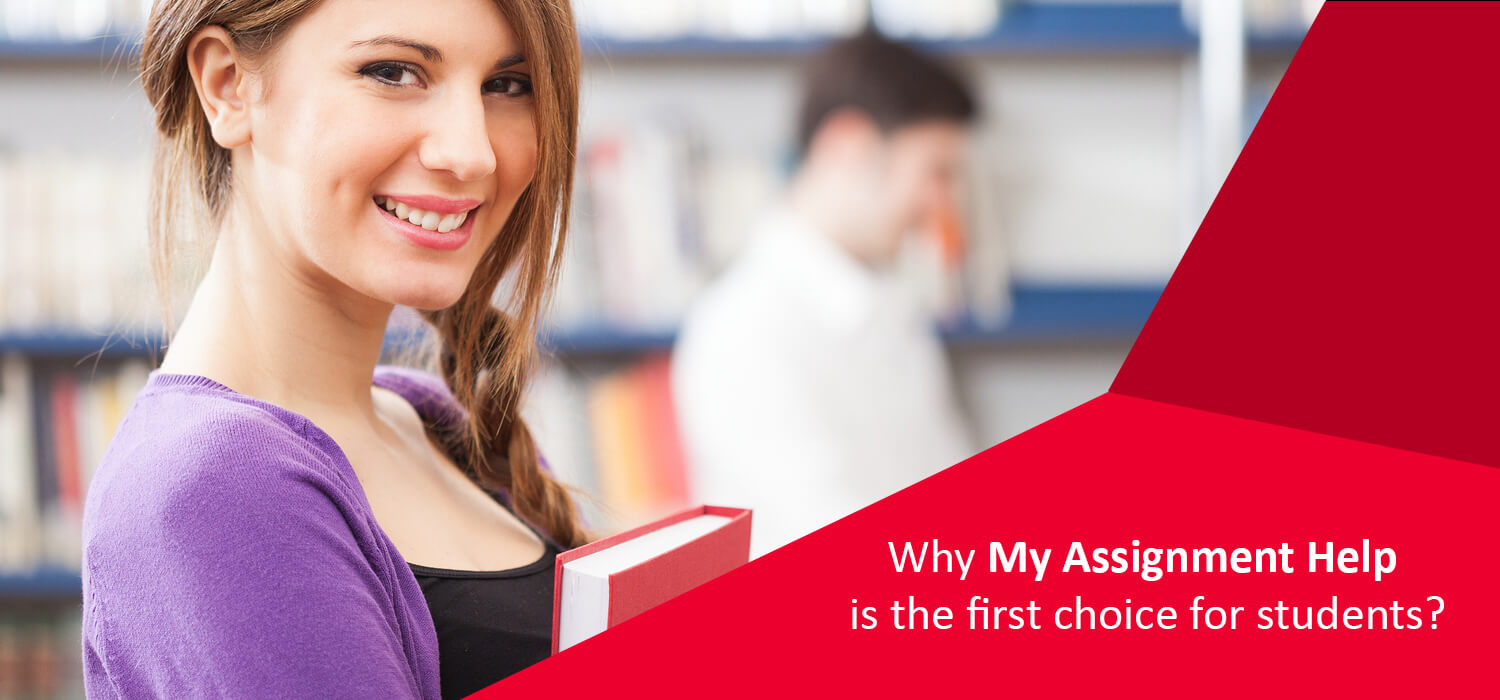 Why My Assignment Help is the first choice for students?
