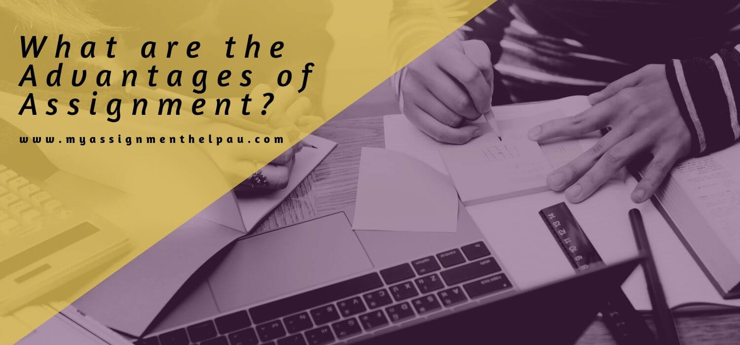 What are the Advantages of Assignment?