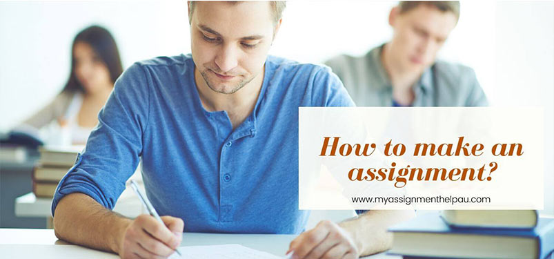 How To Make An Assignment?