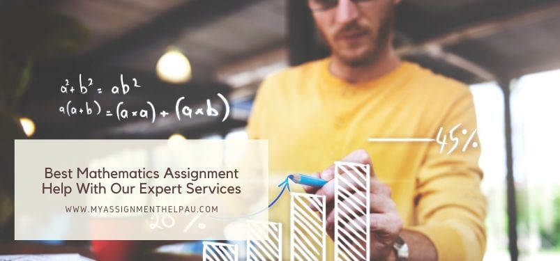 Best Mathematics Assignment Help with Our Expert Services