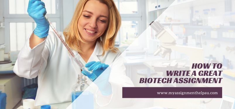 How to Write a Great Biotech Assignment