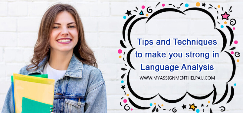Tips and Techniques to Make you Strong in Language Analysis
