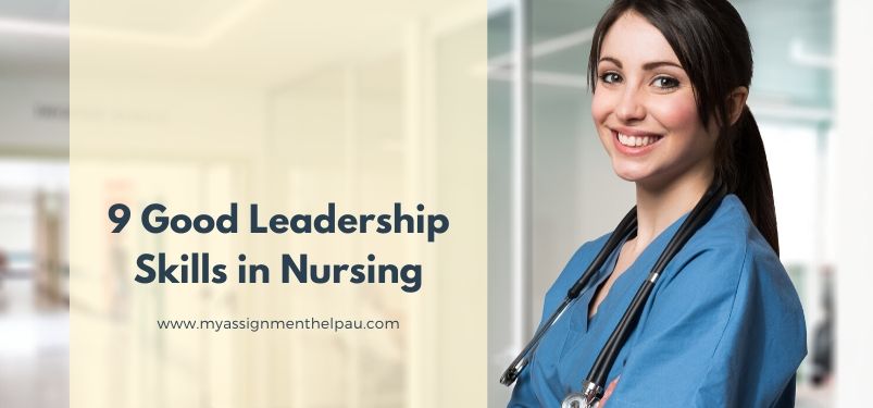 9 Good Leadership Skills in Nursing