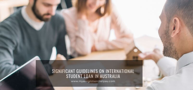 Significant Guidelines on International Student Loans in Australia