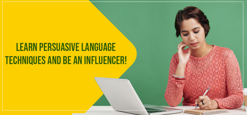 Learn Persuasive Language Techniques and Be an Influencer!