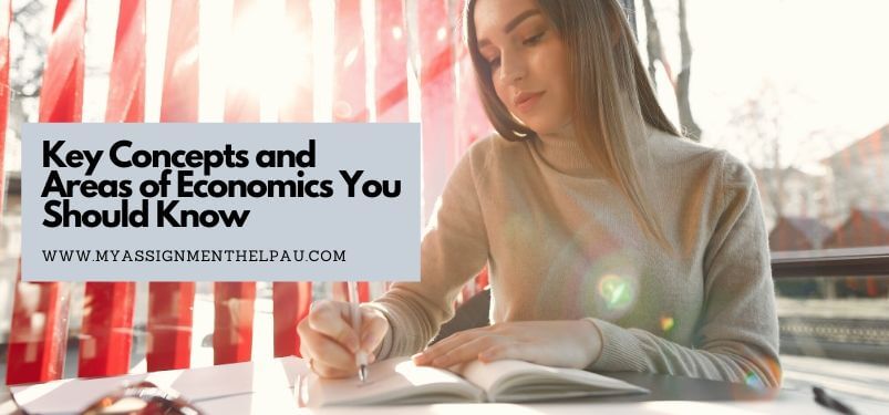 Key Concepts and Areas of Economics You Should Know