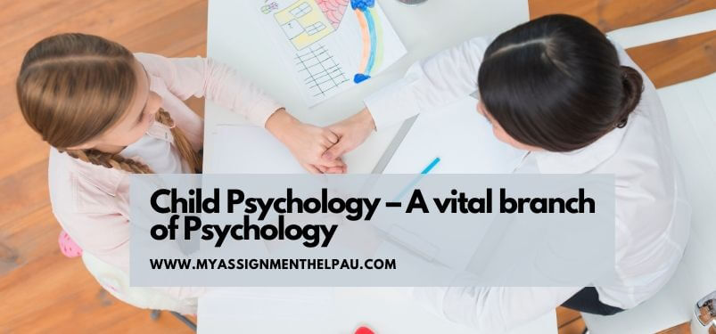 Child psychology – A vital branch of Psychology