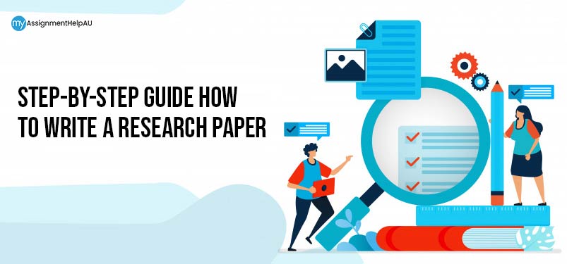 Step-By-Step Guide On How To Write A Research Paper!