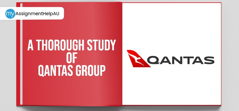 A Thorough Study Of Qantas Group