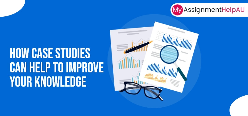How Case Studies Can Help to Improve Your Knowledge