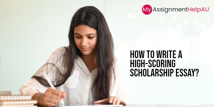 How to Write A High-Scoring Scholarship Essay?