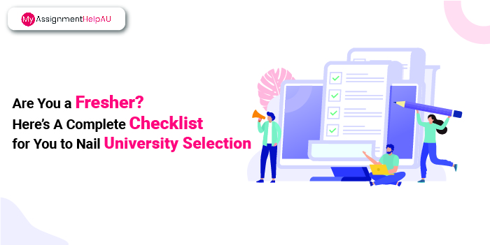 Are You A Fresher? Here’s A Complete Checklist For You to Nail University Selection