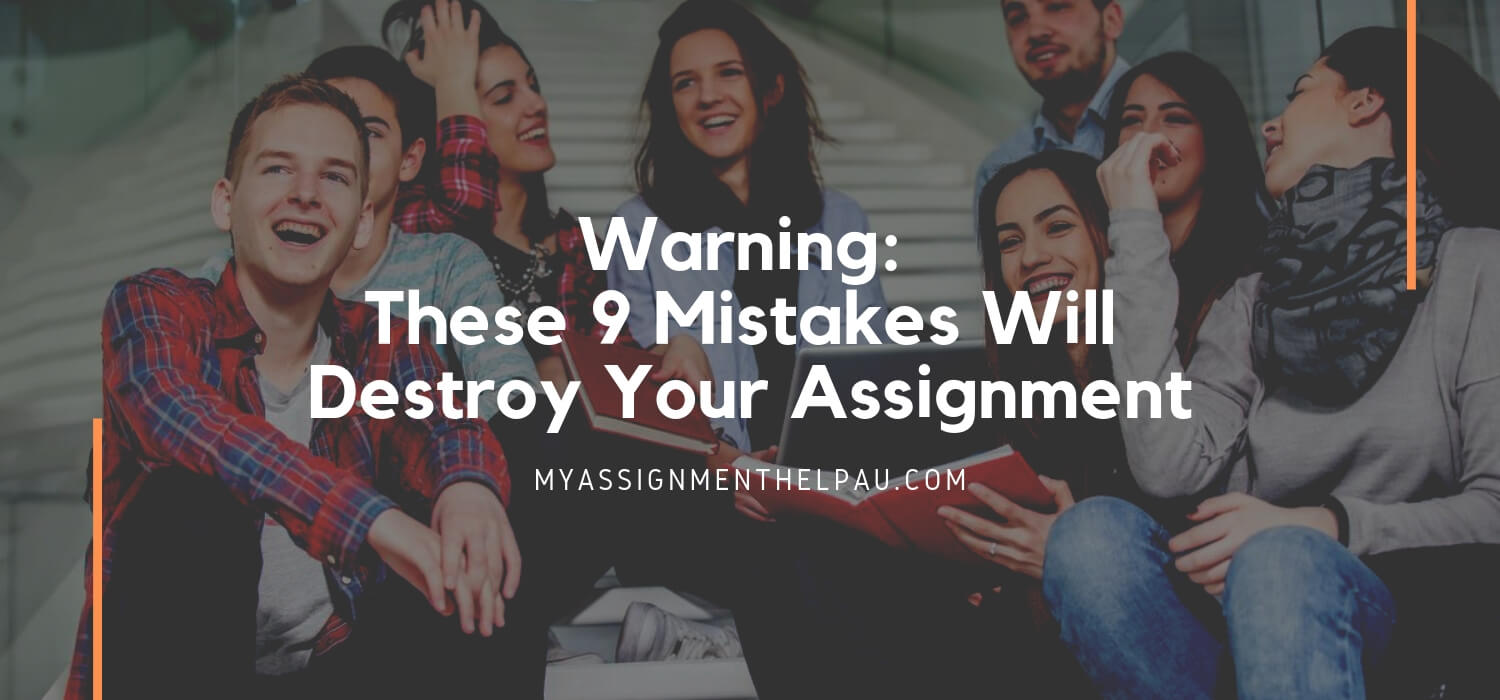 Warning: These 9 Mistakes Will Destroy Your Assignment