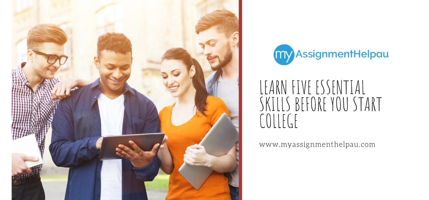 Learn Five Essential Skills before You Start College