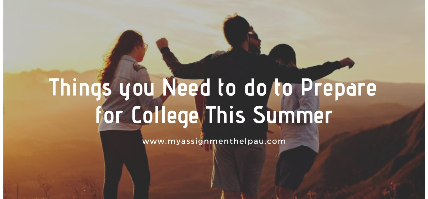 8 Things you Need to do to Prepare for College This Summer