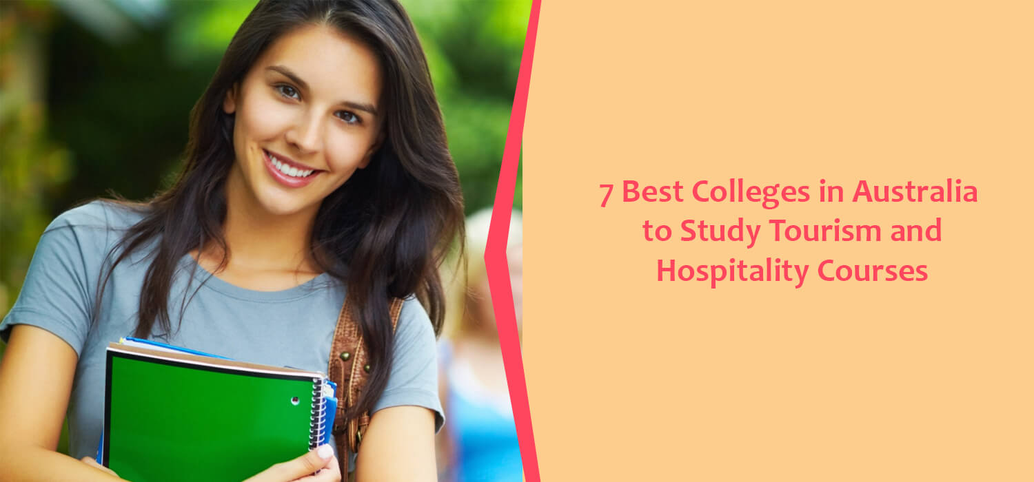 7 Best Colleges in Australia to Study Tourism and Hospitality Courses    