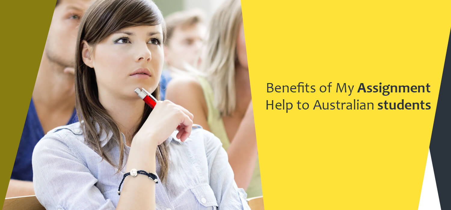 Benefits of My Assignment Help to Australian students