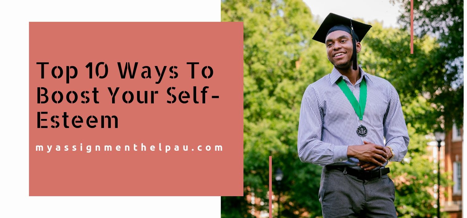 Top 10 Ways To Boost Your Self-Esteem