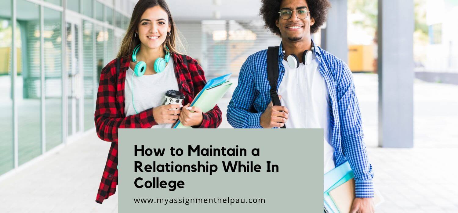 How to Maintain a Relationship While In College