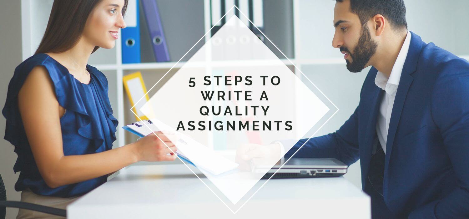 5 Steps to Write a Quality Assignment